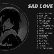 Top 50 Most Listened Sad Songs That Will Make You Cry