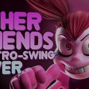 Other Friends Mixed With Electro Swing