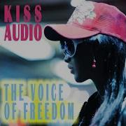 Kiss Audio The Voice Of Freedom