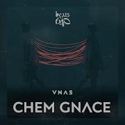 Vnas Chem Gnace Remix 6 40