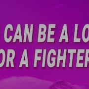 You Can Be A Lover Or A Fighter