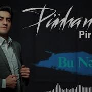 Pünhan Piriyev Bu Nə Bəla