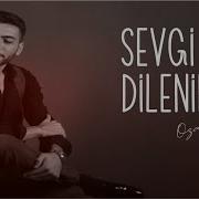 Ozan Ahmedov Sevgi Dilenirem Official Cover