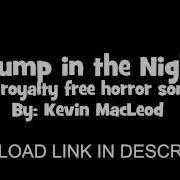 Bump In The Night A Royalty Free Horror Song By Kevin Macleod