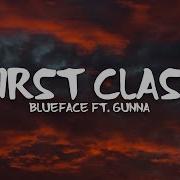 Blueface First Class Ft Gunna Lyrics