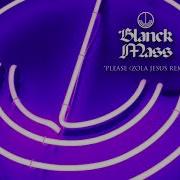 Blanck Mass Please Zola Jesus Remix