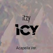 Icy Acapella Itzy