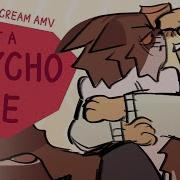 Im Just A Psycho Babe Amv