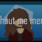 Without Me Animation Meme