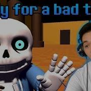 I M Really Having A Bad Time 3Dtale Sans