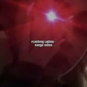 Flashing Lights By Kanye West Speed Up