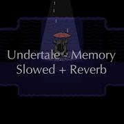 Memory Toby Fox Slowed