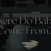 Where Do Babies Come From Melanie Martinez Edit