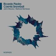 Cosmic Snowball John Moore Remix Ricardo Piedra