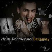 Azat Donmezow Daslasma