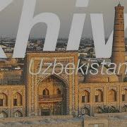 Uzbekistan Beautiful Khiva Xiva The Long Road Ep 38