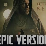 Star Wars Obi Wan Kenobi Theme Epic Version End Credits Episode 1 2 Soundtrack