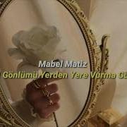 Mabel Matiz Kal Diyemem Git Diyemem