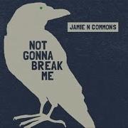 Jamie N Commons Not Gonna Break Me Audio