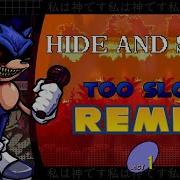 Sonic Exe Hide And Seek Too Slow Remix