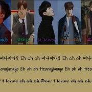 Block B 블락비 Don T Leave 떠나지마요 Lyrics Color Coded Han Rom Eng