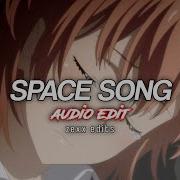 Space Song Edit Audio