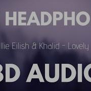 Billie Eilish Lovely 8D Audio