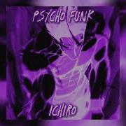 Ichiro Psycho Funk