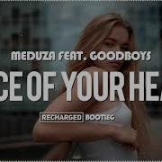 Meduza Feat Goodboys Piece Of Your Heart Recharged Bootleg