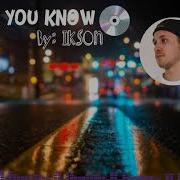 Ikson Think U Know Tropical House Dance