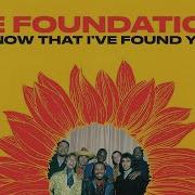 The Foundations Baby Now That I Ve Found You