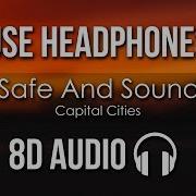 Capital Cities Safe And Sound 8D Audio