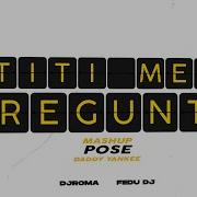 Dj Roma Oficial Titi Me Pregunto Intro Pose
