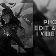 Phonk Edit Audios I Vibe With