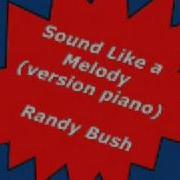 Sound Like A Melody Remix Piano Randy Bush