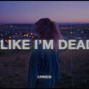 Feel Like I M Dead