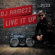 Dj Ramezz Live It Up 2023