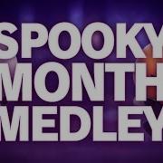 Spooky Month Medley