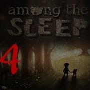 Among The Sleep Колыбельная Мамы