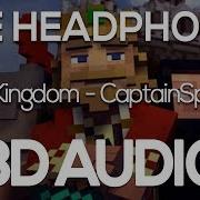 Fallen Kingdom Captainsparklez 8D Audio