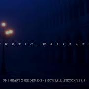 Øneheart X Reidenshi Snowfall Tiktok Ver