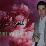 Makset Karayev Amangul Remix 2019