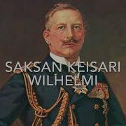 Saksan Keisari Wilhelmi Liedtext