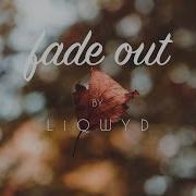 Liqwyd Fade Out