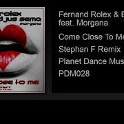 Come Close To Me Stephan F Remix