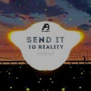 1 Hour Send It X Reality Mashup Austin Mahone X Lost Frequencies