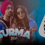 Surma Remix Diljit Dosanjh Sonam Bajwa Latest Punjabi Song 2019 Surma Diljit Dosanjh Dj Remix Song