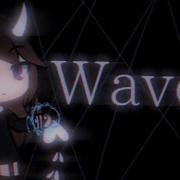 Waves Meme Gacha Life