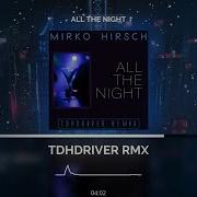 Mirko Hirsch All The Night 2022