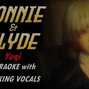 Yuqi Bonnie And Clyde Karaoke With Backing Vocals